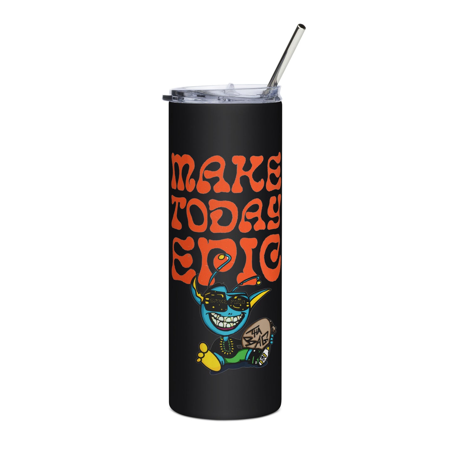 Make Today Epic| Stainless steel SPACE FOOD tumbler